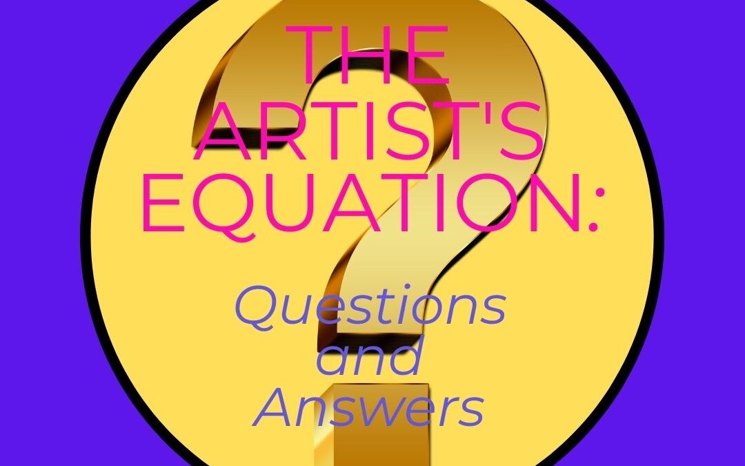 The Artist’s Equation: Questions & Answers