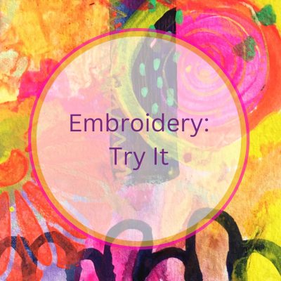 Embroidery: Try It