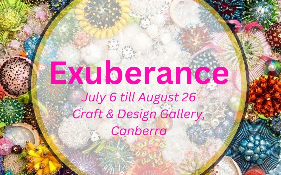 Exuberance – The Exhibition, July 6 – August 26