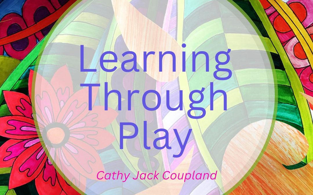 LearningThroughPlay.cathyjackcoupland