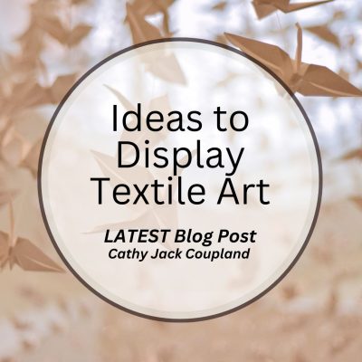 Ideas to Display Textile Art
